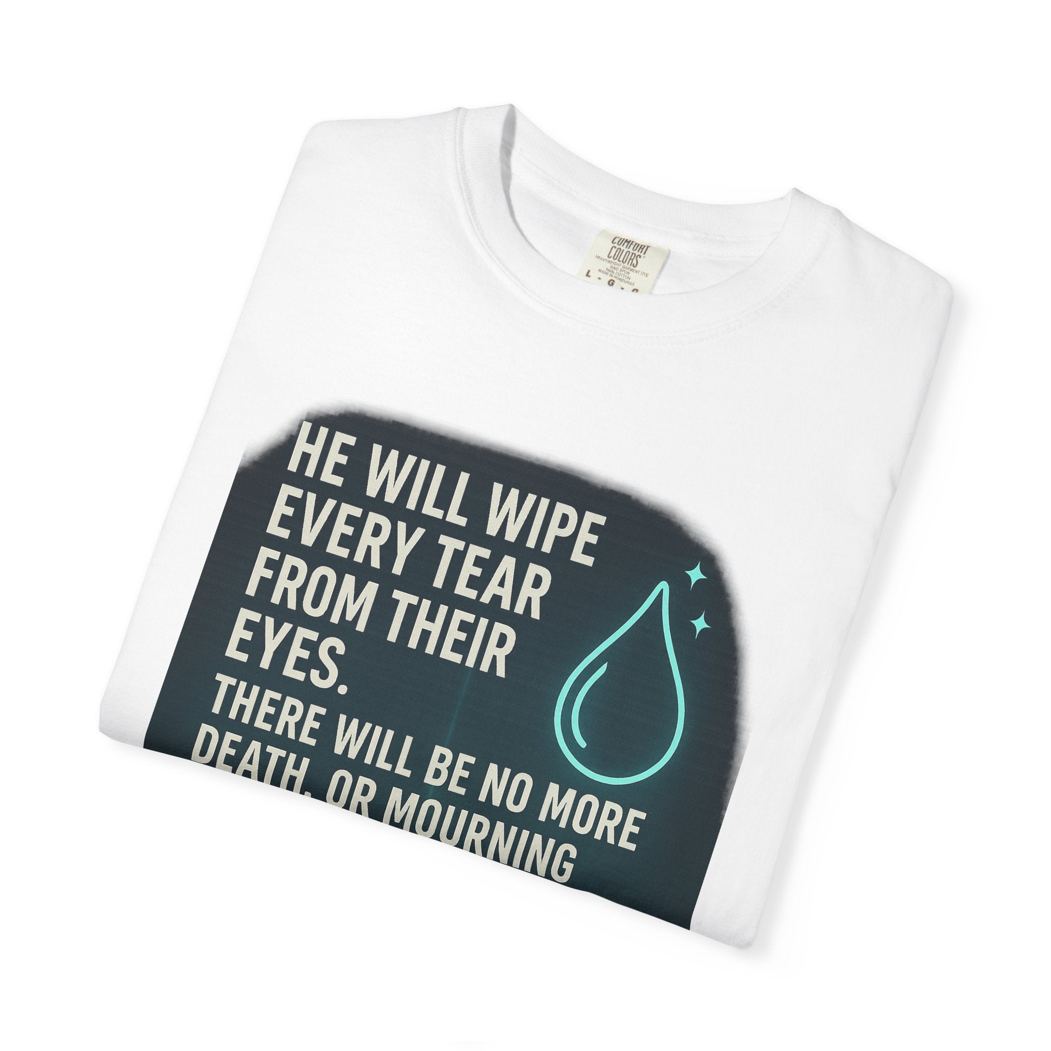 Garments of the Bible Unisex T-shirt Revelations 21:4
