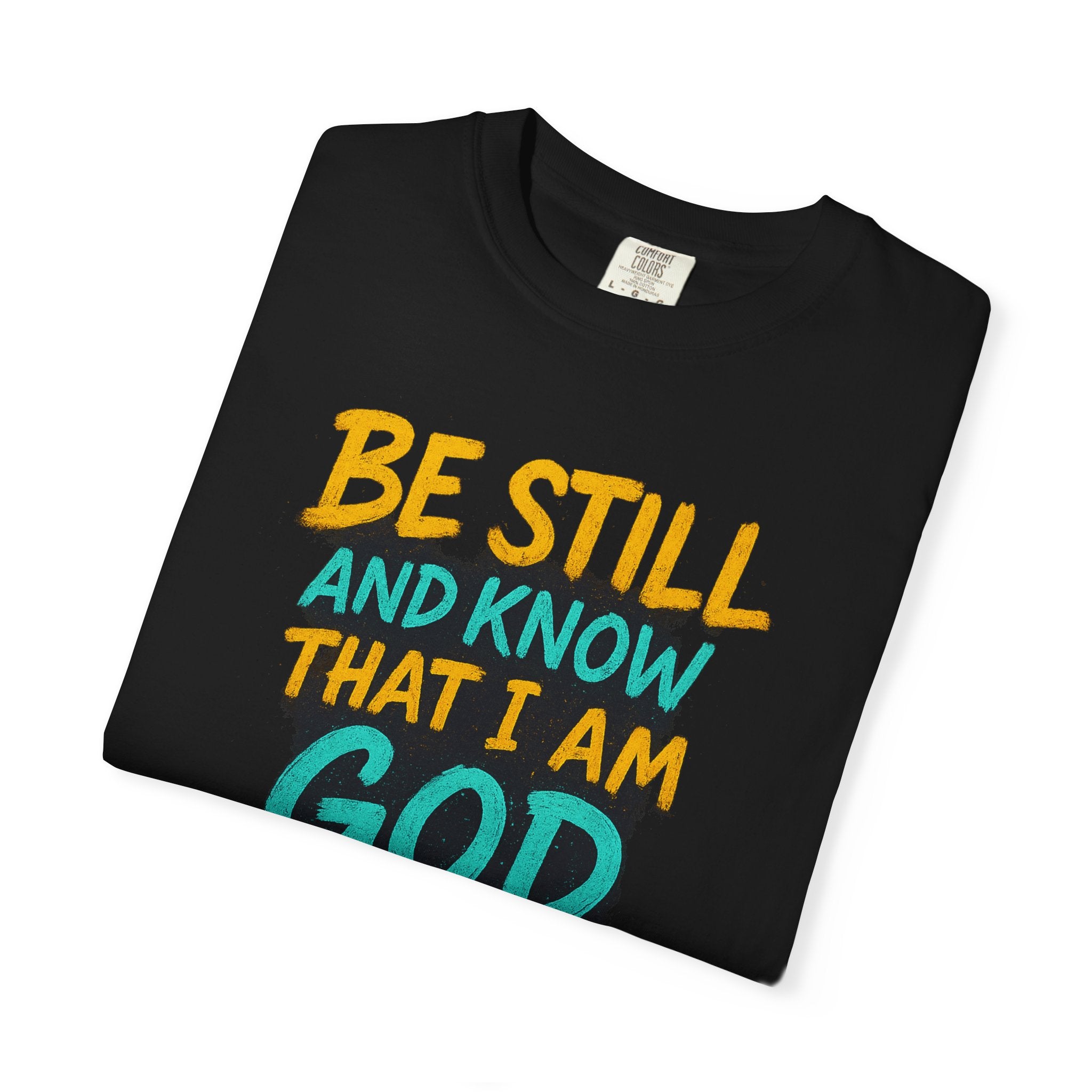 Garments of the Bible Unisex T-shirt Psalms 46:10