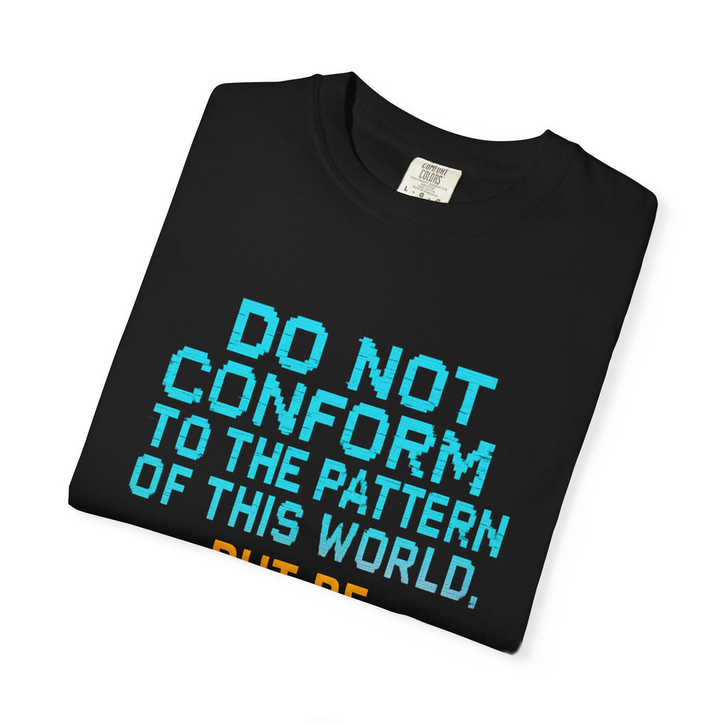 Garments of the Bible Unisex T-shirt Romans 12:2
