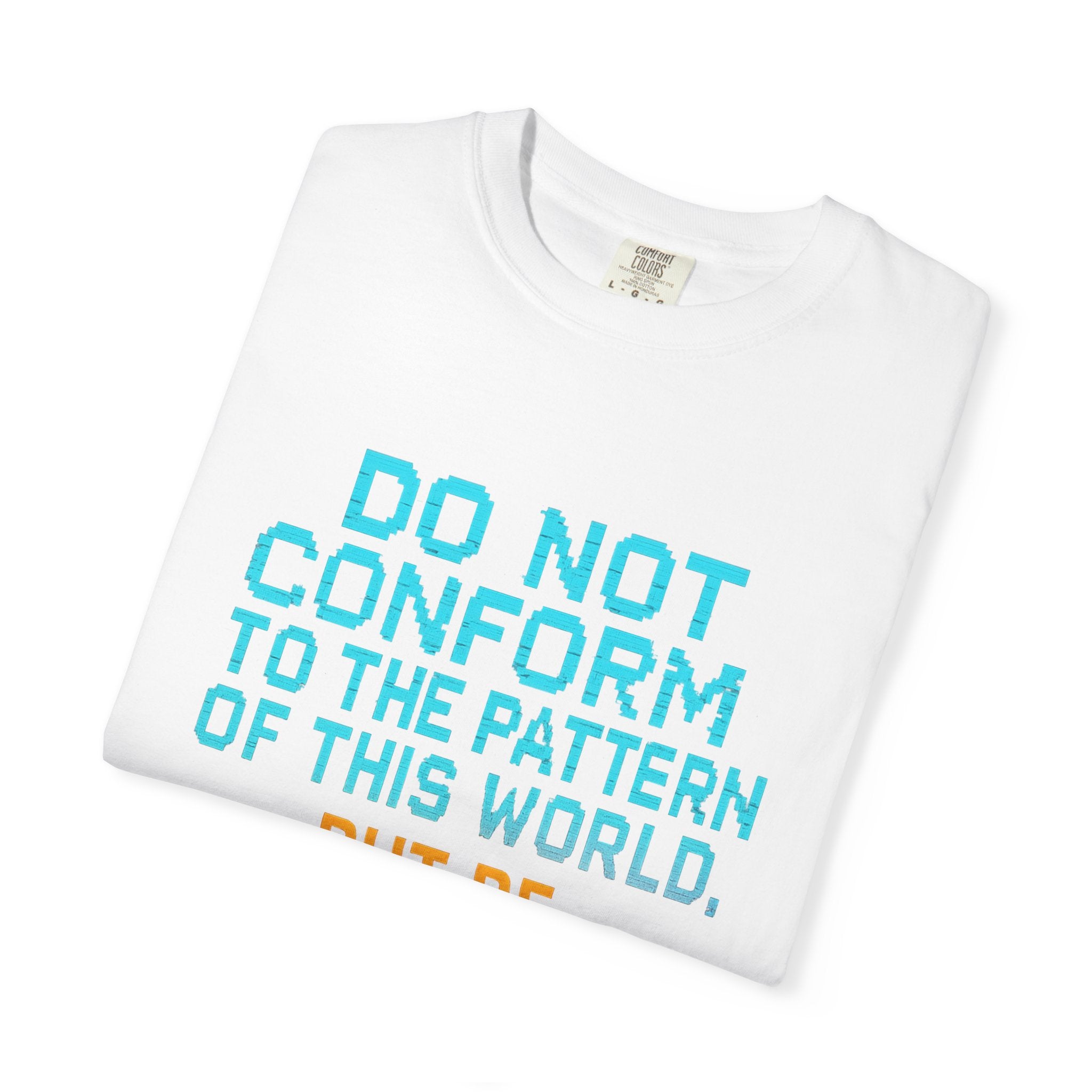 Garments of the Bible Unisex T-shirt Romans 12:2
