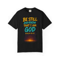 Garments of the Bible Unisex T-shirt Psalms 46:10