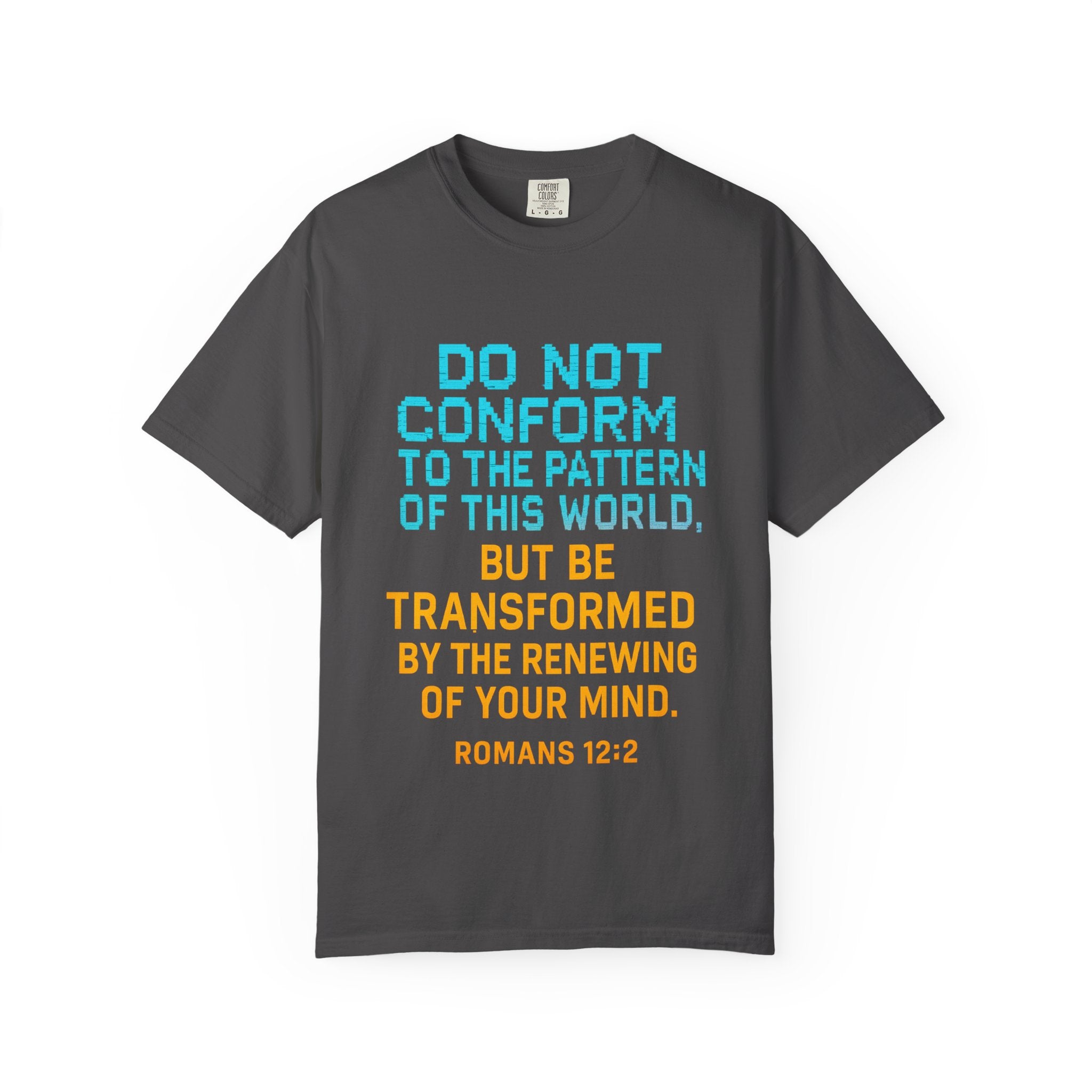 Garments of the Bible Unisex T-shirt Romans 12:2